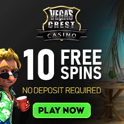 Vegas Crest Casino - 10 Free Spins No Deposit
